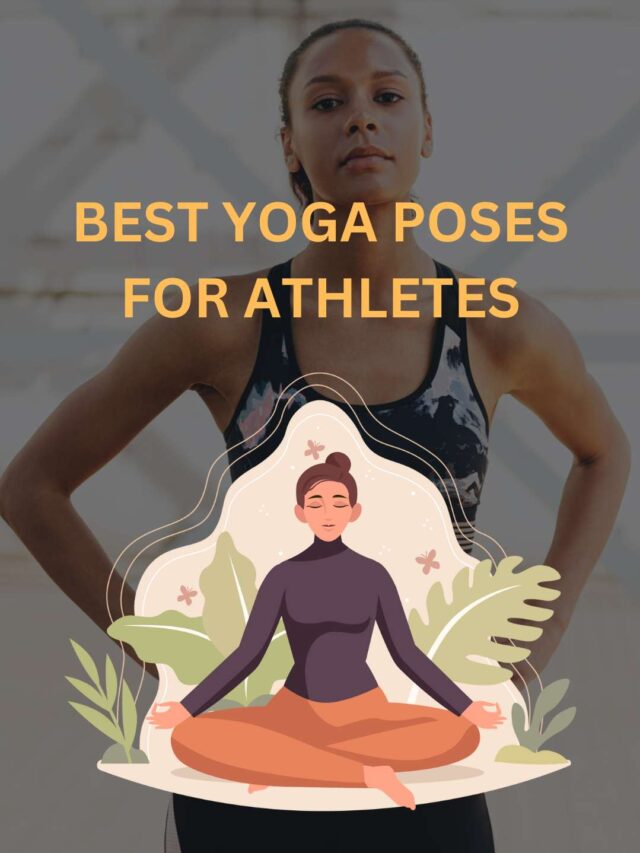 Best Yoga Poses for Athletes