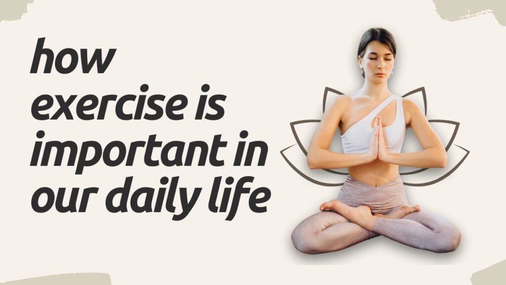 How Exercise is Important in Our Daily Life