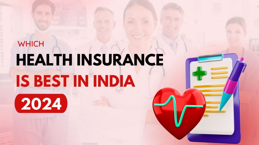 Which Health Insurance is Best in India