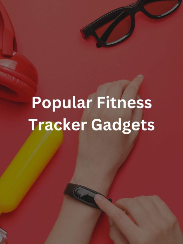 Popular Fitness Tracker Gadgets